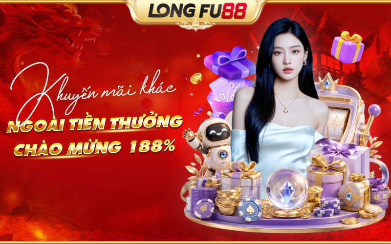 Loạt khuyến mãi giá trị khác ngoài Tiền thưởng chào mừng 188%