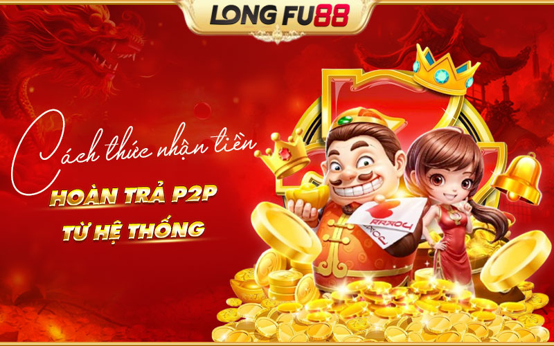Hoàn tiền P2P không giới hạn 0.8%