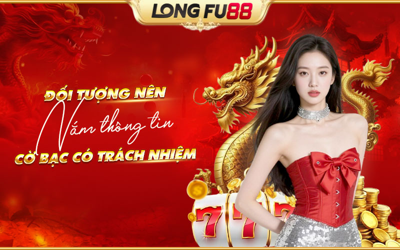 Những ai nên hiểu thêm về chính sách cờ bạc có trách nhiệm