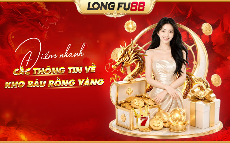 Tổng quan thông tin về chương trình Kho báu rồng vàng