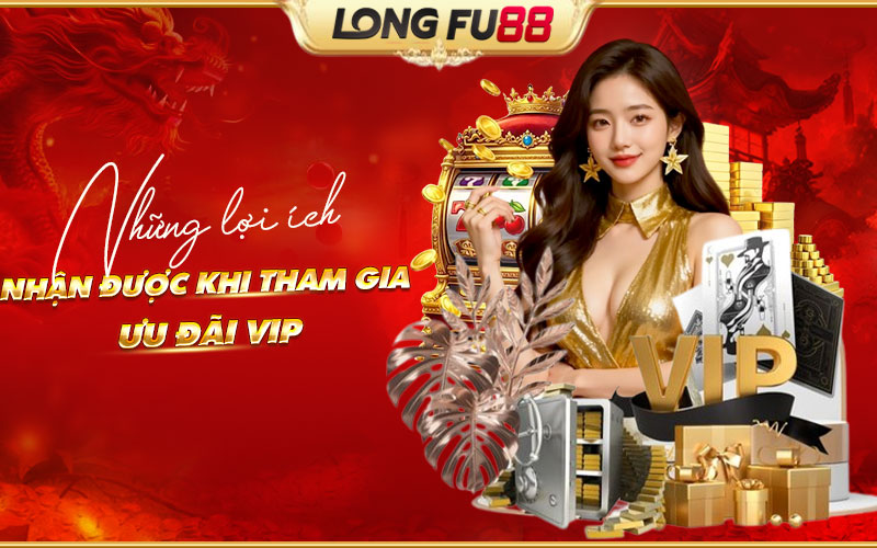 Ưu đãi VIP Longfu88