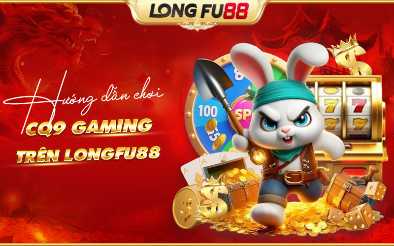 Cách chơi CQ9 Gaming trên nền tảng trực tuyến