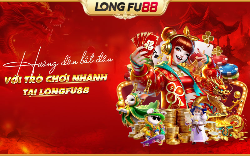 Các bước làm quen và bắt đầu với trò chơi nhanh