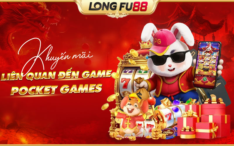Tìm hiểu các chương trình bonus và khuyến mãi Pocket Games