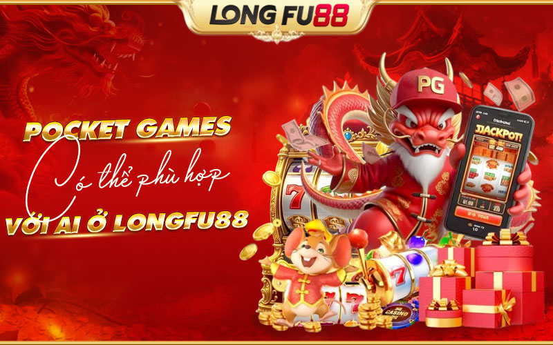 Sảnh Pocket Games dành cho những ai?