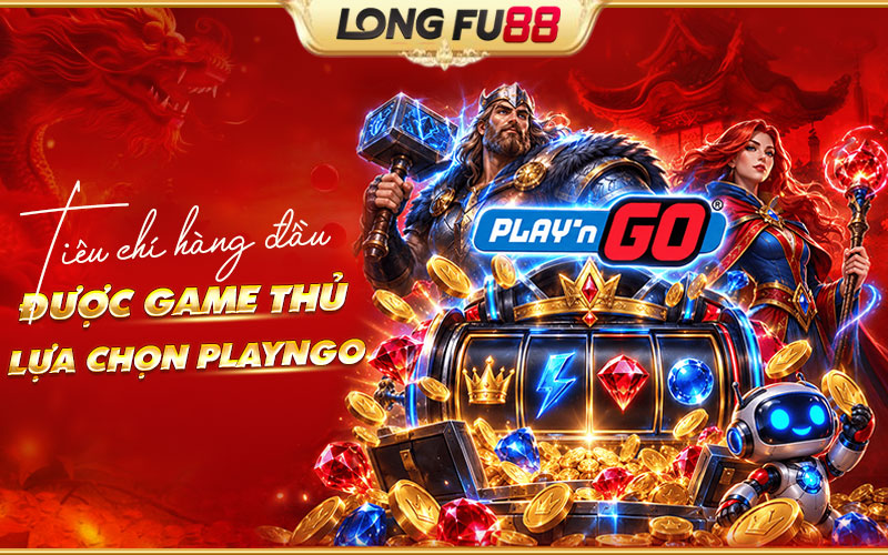 Vì sao PlayNGo được nhiều game thủ Việt quan tâm?